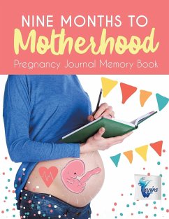 Nine Months to Motherhood   Pregnancy Journal Memory Book - Inspira Journals, Planners & Notebooks
