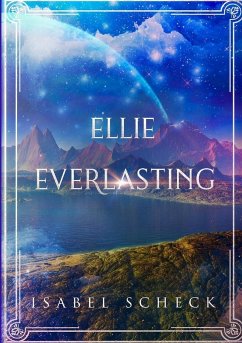 Ellie Everlasting - Scheck, Isabel