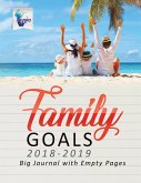 Family Goals 2018-2019   Big Journal with Empty Pages