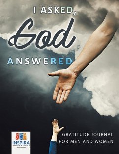 I Asked, God Answered   Gratitude Journal for Men and Women - Inspira Journals, Planners & Notebooks