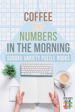 Coffee and Numbers in the Morning   Sudoku Variety Puzzle Books - Senor Sudoku