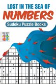 Lost in the Sea of Numbers   Sudoku Puzzle Books