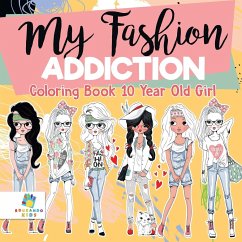 My Fashion Addiction   Coloring Book 10 Year Old Girl - Educando Kids