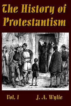 The History of Protestantism Vol. I - Wylie, J. A.