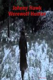 Johnny Hawk Werewolf Hunter