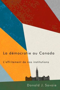 La Démocratie Au Canada - Savoie, Donald J