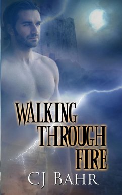 Walking Through Fire - Bahr, C J