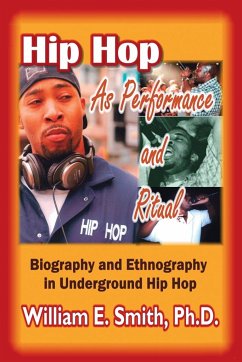 Hip Hop as Performance and Ritual - Smith Ph. D., William E.