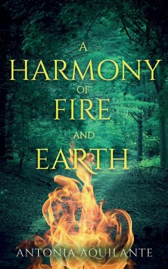 A Harmony of Fire and Earth - Aquilante, Antonia