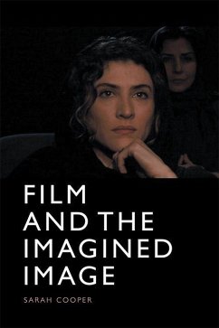 Film and the Imagined Image - Cooper, Sarah