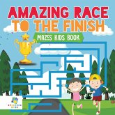 Amazing Race to the Finish   Mazes Kids Book