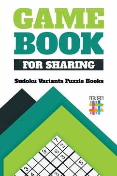 Game Book for Sharing   Sudoku Variants Puzzle Books - Senor Sudoku