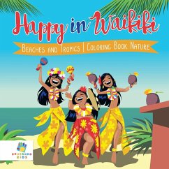 Happy in Waikiki   Beaches and Tropics   Coloring Book Nature - Educando Kids