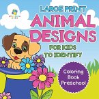 Large Print Animal Designs for Kids to Identify   Coloring Book Preschool