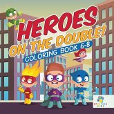 Heroes on the Double!   Coloring Book 6-8