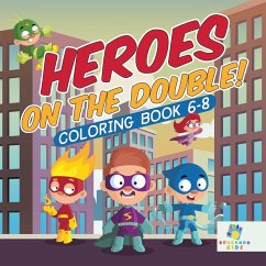 Heroes on the Double!   Coloring Book 6-8 - Educando Kids