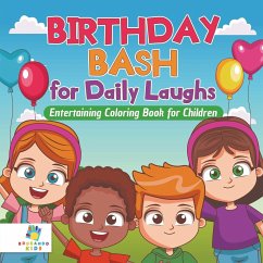 Birthday Bash for Daily Laughs   Entertaining Coloring Book for Children - Educando Kids