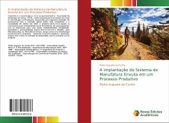 A implantação do Sistema de Manufatura Enxuta em um Processo Produtivo - Cunha, Pedro Augusto da