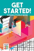 Get Started! Sudoku Puzzle Book Get Started! Sudoku Puzzle Book