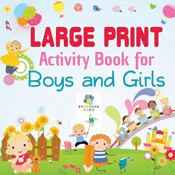 Large Print Activity Book for Boys and Girls Large Print Activity Book for Boys and Girls