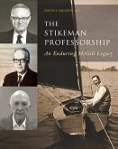 The Stikeman Professorship: An Enduring McGill Legacy