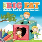 The Big Fat Activity Book for Early Learners