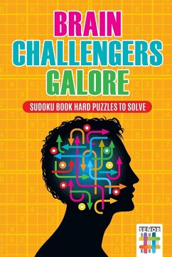 Brain Challengers Galore   Sudoku Book Hard Puzzles to Solve - Senor Sudoku
