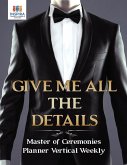 Give Me All the Details   Master of Ceremonies Planner Vertical Weekly