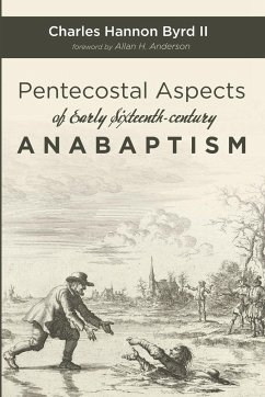 Pentecostal Aspects of Early Sixteenth-century Anabaptism