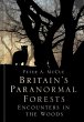 Britain's Paranormal Forests - Bild 1