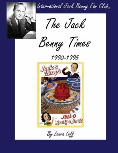 The Jack Benny Times 1990-1995 - Leff, Laura