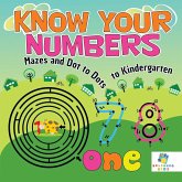 Know Your Numbers   Mazes and Dot to Dots to Kindergarten