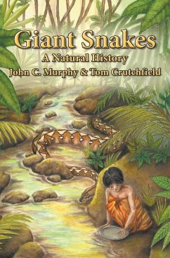 Giant Snakes - Murphy, John C; Crutchfield, Tom
