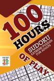 100 Hours of Play   Sudoku Extreme Puzzles for Adults