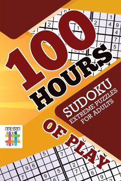 100 Hours of Play   Sudoku Extreme Puzzles for Adults - Senor Sudoku