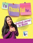 I'm Thankful For...   Gratitude Journal for Women