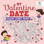 My Valentine Date   Mazes Large Print