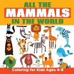 All the Mammals in the World   Coloring for Kids Ages 4-8