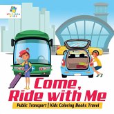 Come, Ride with Me   Public Transport   Kids Coloring Books Travel