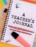 A Teacher's Journal   Notes for Self-Improvement   Journal Diary Notebook