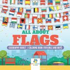 All About Flags   Geography Boost   Coloring Book for Girls and Boys