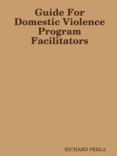 Guide For Domestic Violence Program Facilitators - Perla, Richard
