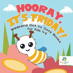 Hooray, It's Friday!   Weekend Dot to Dots Books for Kids 4-6 - Educando Kids
