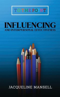 Influencing and Interpersonal Effectiveness - Mansell, Jacqueline