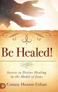 Be Healed! - Hunter-Urban, Connie