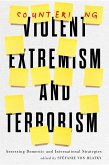 Countering Violent Extremism and Terrorism: Assessing Domestic and International Strategies Volume 8