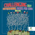 Challenging but Entertaining Mazes for Kids Age 8-10