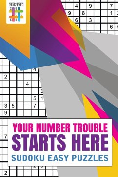 Your Number Trouble Starts Here   Sudoku Easy Puzzles - Senor Sudoku