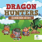 Dragon Hunters   Coloring Book for Boys