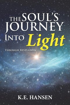 The Soul's Journey into Light - Hansen, K. E.